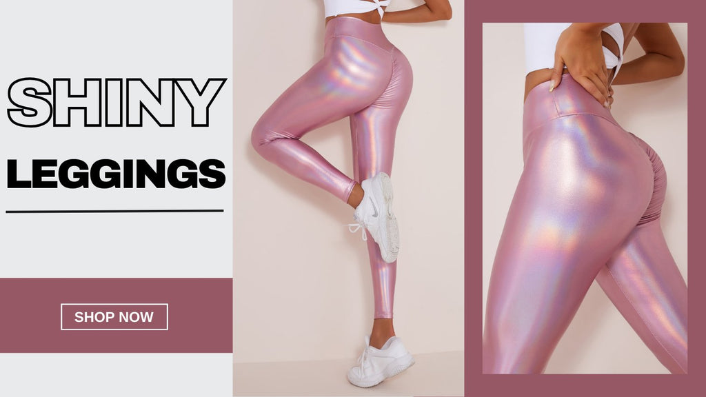 SHINY LEGGINGS